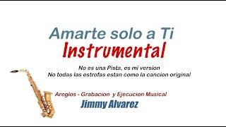 Amarte solo a Ti -  Instrumental