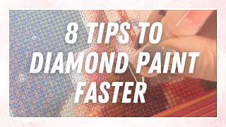 8 Tips For How To Diamond Paint Faster