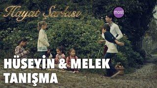 Hayat Şarkısı - Hüseyin & Melek Tanışma