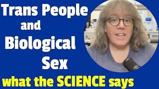 Trans People and Biological Sex What the Science Says