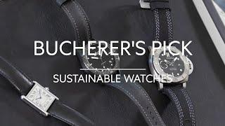 Bucherer’s Pick Sustainable Watches