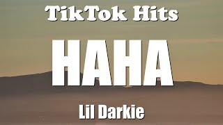 Lil Darkie - HAHA Lyrics - TikTok Hits