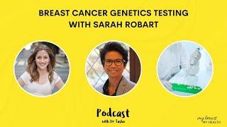 Do I need a genetic test based on my family history of breast cancer? Episode 13 - with Sarah Robart