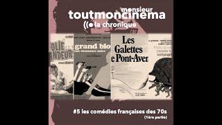 Les comédies françaises des 70s 1ère partie  la chronique de monsieur toutmoncinema