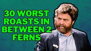 30 Worst Roasts In Between Two Ferns