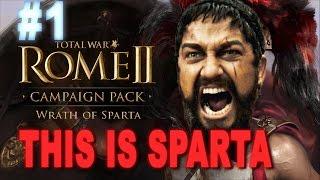 THIS IS SPARTA - Total War Rome 2 Wrath of Sparta Campaign #1