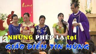 Những Phép Lạ tại Giáo Điểm Tin Mừng - Cha Giuse Trần Đình Long