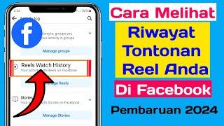 Cara Melihat Riwayat Tontonan Reel Anda Di Facebook 2024 