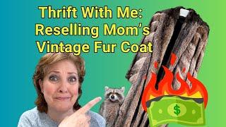 Thrift With Me  Reselling Moms Vintage Fur Coat