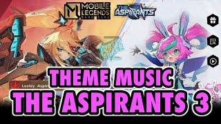 Theme Music The Aspirants 3  Mobile Legends