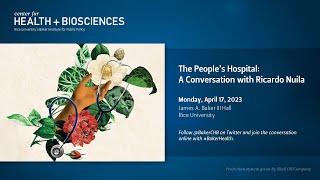 The People’s Hospital A Conversation with Ricardo Nuila