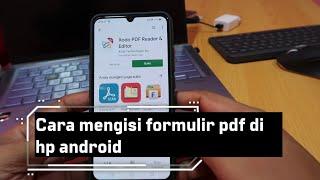 Cara mengisi formulir pdf di hp android