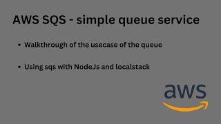 AWS SQS use case walkthrough and using sqs with node js