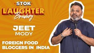 Foreign Food Bloggers In India  Stand Up Comedy With Jeet Mody  @STOKNCHILL