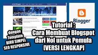 Tutorial  Cara Membuat Blogspot dari Nol untuk Pemula VERSI LENGKAP