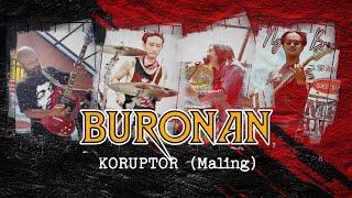 KORUPTOR Maling  Live BURONAN  25 September 2022