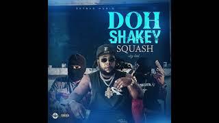 Squash - Doh Shaky Official Audio