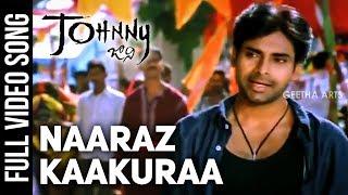 Naaraz Kaakuraa Full Video Song  Johnny Video Songs  Pawan Kalyan  Ramana Gogula  Geetha Arts