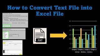 How To Convert a Text file into Excel File Format  - Ultimate Guide TXT to  XLSX