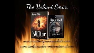 The Valiant Series Shifter & Reclaimed  Joanna White