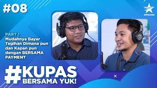 Eps 8 Part 1 - Mudahnya Bayar Tagihan Dimana Pun dan Kapan Pun dengan Bersama Payment