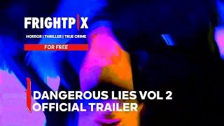 Dangerous Lies Vol 2  Official Trailer  FrightPix