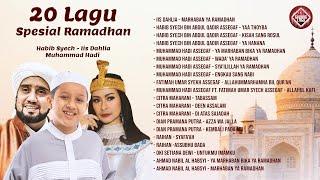 20 LAGU RAMADHAN 2023  KOLEKSI LAGU RELIGI ISLAMI  HABIB SYECH MUHAMMAD HADI ASSEGAF IIS DAHLIA