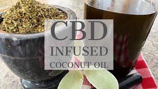 How To Make CBD Infused  Medicinal Hemp Coconut Oil