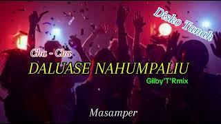 CHA - CHA ‼️ MASAMPER_DALUASE NAHUMPALIU _GILBYTRMIX - DISKO TANAH 2024