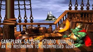 Gangplank Galleon Restored to HD