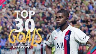 PES 2020 - TOP 30 GOALS  HD