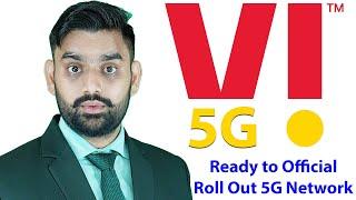 Vi Official Date Announcement For 5G Rollout  VI Official Launch 5G Network  Vi 5G Roll Out Date 