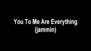 You To Me Are Everything jammin