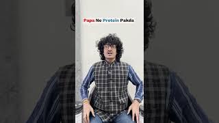 Papa Ne Protein Pakda    Ankush Kasana   #ytshortsindia #comedy