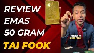 REVIEW Emas Tai Fook 50 Gram