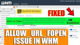 LIVE How to Fix allow_url_fopen not working issue in WHM?