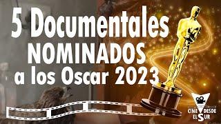 DOCUMENTALES NOMINADAS al Oscar 2023