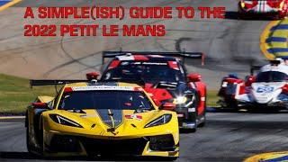 A Simpleish Guide To The 2022 Petit Le Mans