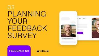 Planning your customer feedback survey  Feedback Crash Course – E03