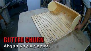 Yayık yapımı  маслобойка   churn