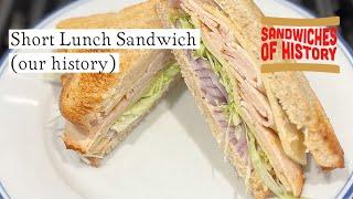 Short Lunch Sandwich our history on Sandwiches of History⁣