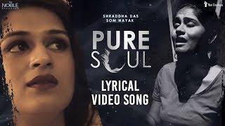 Pure Soul Lyrical Video Song  You Call Me A Bitch  Shraddha Das  Alexandra Joy  Sashank Tirupati