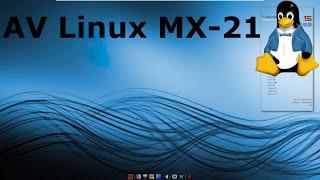AV Linux MX-21 Full Tour
