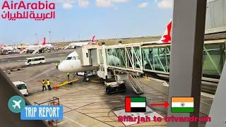 TRIP REPORT  Air Arabia  Airbus 320-214  Sharjah to trivandrum