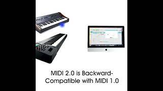 WHATS THE DEAL WITH MIDI 2.0?