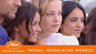 MEKTOUB MY LOVE INTERMEZZO - Photocall - Cannes 2019 - EV