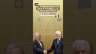 Il Presidente #Mattarella incontra sua maestà #AbdullahII Re del Regno Hashemita di #Giordania