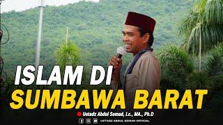 ISLAM DI SUMBAWA BARAT  Sumbawa Barat NTB  Ustadz Abdul Somad Lc. MA