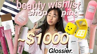 $1000 BUYING MY BEAUTY WISHLIST + HAUL online viral self care shopping sephora rhode glossier…