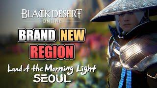 Black Deserts BRAND NEW Expansion  Land of The Morning Light Seoul